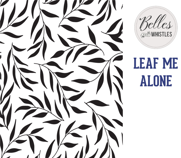 Dixie Belle ‘Leaf me alone’Stencil